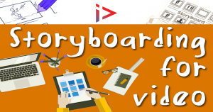 Storyboarding for Video
