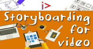 Storyboarding for Video