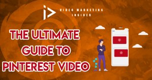 Guide to Pinterest Videos