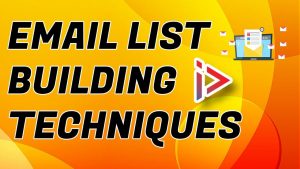 Email List Building Techniques