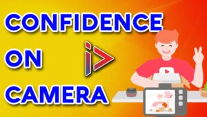 Confidence On Camera