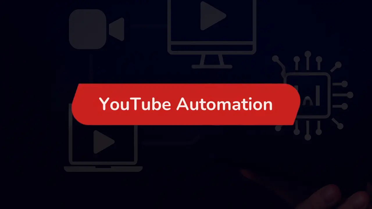 YouTube automation